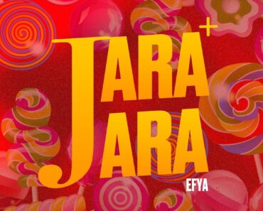 Efya – Jara Jara Efya – Jara Jara