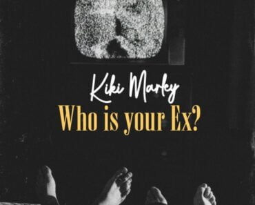 Kiki Marley – Who Is Your Ex Kiki Marley – Who Is Your Ex