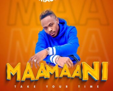 Maccasio – Maa Maa Ni (Take Your Time) Maccasio – Maa Maa Ni (Take Your Time)