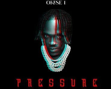 Okese1 – Pressure Ep (Full EP) Okese1 – Pressure Ep (Full EP)