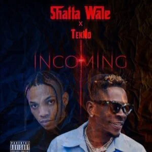 Shatta Wale - Incoming Ft Tekno 1 Shatta Wale Incoming Ft Tekno mp3 download