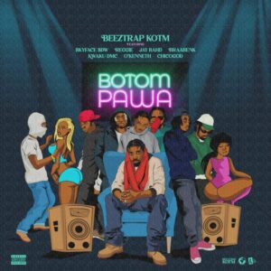 Beeztrap KOTM – Botom Pawa Ft Skyface SDW, Reggie, Jay Bahd, Braa Benk, Kwaku DMC, O’Kenneth & Chicogod 1 Beeztrap KOTM – Botom Pawa Ft Skyface SDW, Reggie, Jay Bahd, Braa Benk, Kwaku DMC, O’Kenneth & Chicogod mp3 download