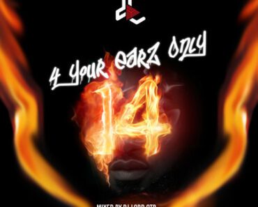 DJ Lord OTB – 4 Your Earz Only (Vol. 14) DJ Lord OTB – 4 Your Earz Only (Vol. 14)