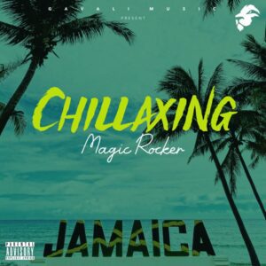 Magic Rocker – Chillaxing 1 Chillaxing by Magic Rocker