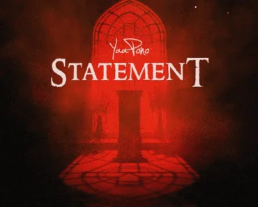 Yaa Pono – Statement (Prod By Umaga) Yaa Pono – Statement (Prod By Umaga)