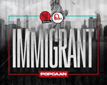 Popcaan – Immigrant Popcaan – Immigrant