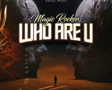 Magic Rocker – Who Are U Magic Rocker – Who Are U