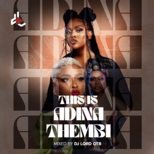 DJ Lord OTB - This Is Adina Thembi 1 DJ Lord OTB This Is Adina Thembi