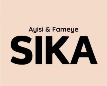 Ayisi – Sika Ft Fameye Ayisi – Sika Ft Fameye