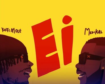 Kofi Mole – Ei Ft Medikal Kofi Mole – Ei Ft Medikal