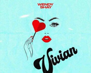 Wendy Shay – Vivian Wendy Shay – Vivian