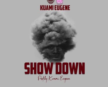 Kuami Eugene – Show Down Kuami Eugene – Show Down