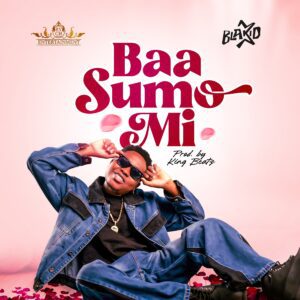 BlaKid - Baa Sumo Mi 1 BlaKid Baa Sumo Mi Prod by King Beatz mp3 image