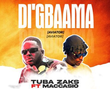 Tuba Zaks – Di Gbaama (Aviator) ft. Maccasio Tuba Zaks – Di Gbaama (Aviator) ft. Maccasio
