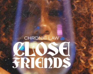 Chronic Law – Close Friends Chronic Law – Close Friends