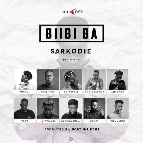 Sarkodie – Biibi Ba (feat. Lyrical Joe, Tulenkey, Frequency, Kofi Mole, Toy Boi, Yeyo, Amerado, 2 Fyngers, O’bkay & Cj Biggerman)