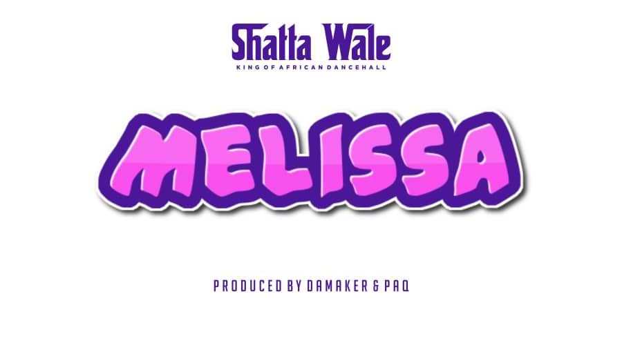 Shatta Wale – Melissa (Lyrics) Shatta Wale – Melissa (Lyrics)