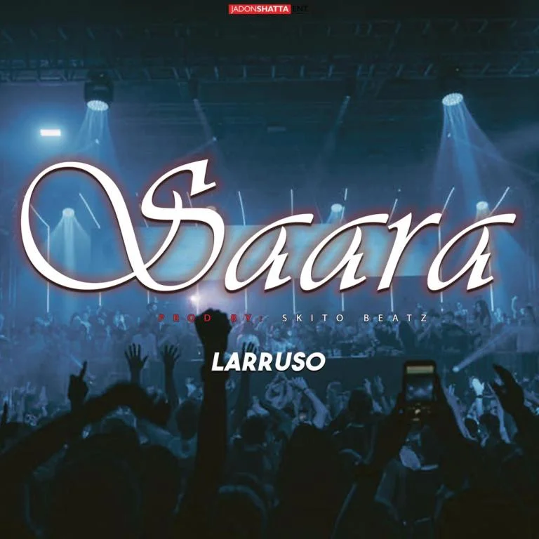 Larruso – Saara (Prod By Skito Beatz)