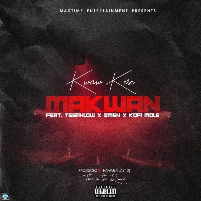 Kwaw Kese – Makwan (Remix) Ft. Teephlow x Kofi Mole x Smen (Prod. By Hammer Last 2)