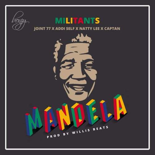 SM Militants – Mandela Ft. Joint 77 x Addi Self x Natty Lee x Captan (Prod. by WillisBeatz) SM Militants – Mandela Ft. Joint 77 x Addi Self x Natty Lee x Captan (Prod. by WillisBeatz)