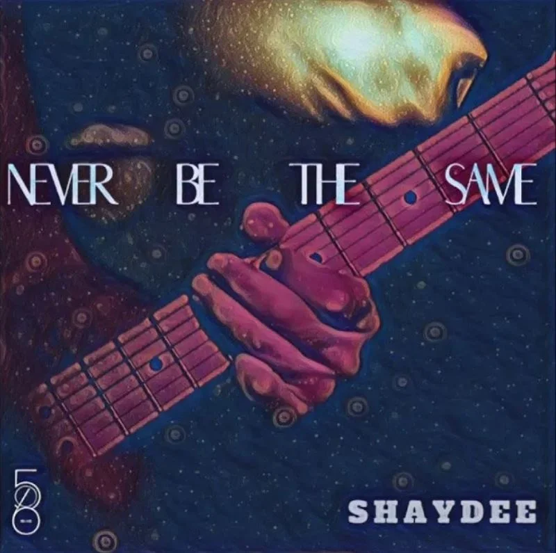 Shaydee – Never Be The Same Shaydee – Never Be The Same