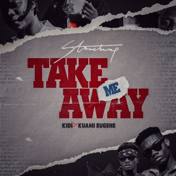 Stonebwoy – Take Me Away Ft Kuami Eugene & KiDi (Prod. By Moni Beat)