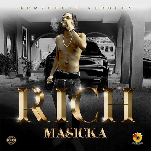 Masicka – Rich (Prod. By ArmzHouse Records) Masicka – Rich (Prod. By ArmzHouse Records)