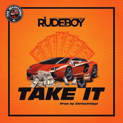 Rudeboy – Take It (Prod. by Chrisstringz) 1 Rudeboy – Take It (Prod. by Chrisstringz)