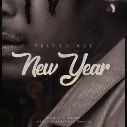 Kelvyn Boy – New Year (Prod. By Willobeats)