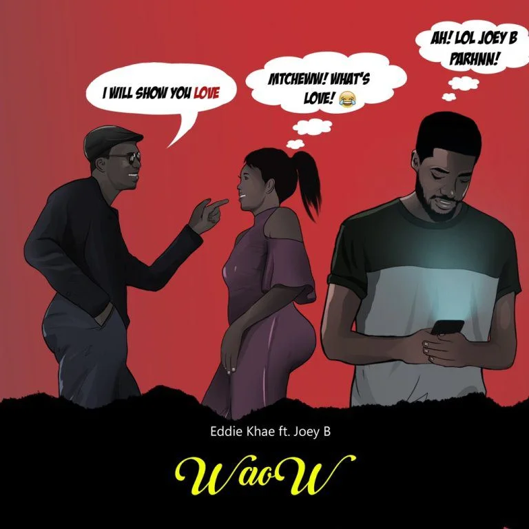 eddie-khae-waow-ft-joey-b Eddie Khae – Waow Ft. Joey B