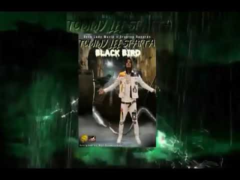 Tommy Lee Sparta – Black Bird Tommy Lee Sparta – Black Bird