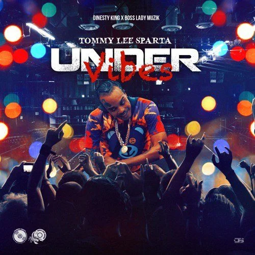 Tommy Lee Sparta – Under Vibes(Prod. By Dinesty King) Tommy Lee Sparta – Under Vibes(Prod. By Dinesty King)