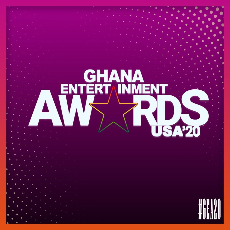 2020 Ghana Entertainment Awards USA Announced | Submission Of Nominations Opened 2020 Ghana Entertainment Awards USA Announced | Submission Of Nominations Opened