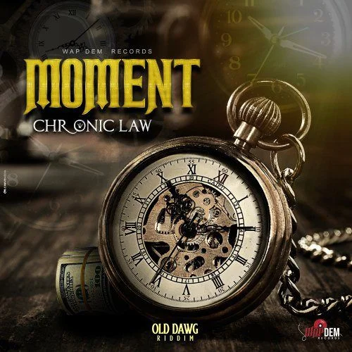 CHRONIC-LAW-MOMENT- Chronic Law – Moment (Prod. By Wap Dem Records)