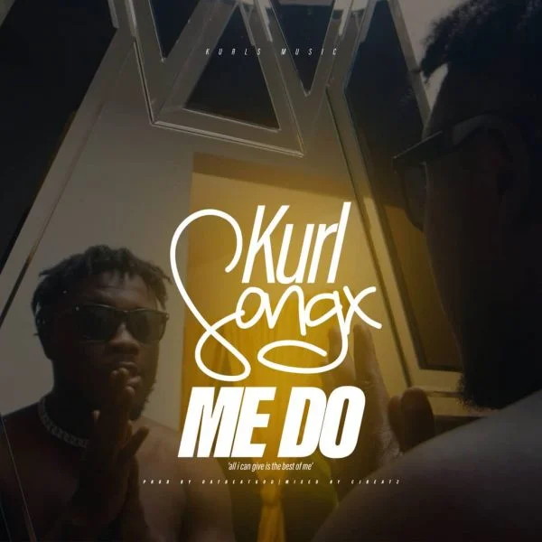 Kurl Songx – Me Do (Prod. by DatBeatGod) Kurl Songx – Me Do (Prod. by DatBeatGod)