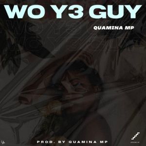 Quamina Mp – WO y3 Guy