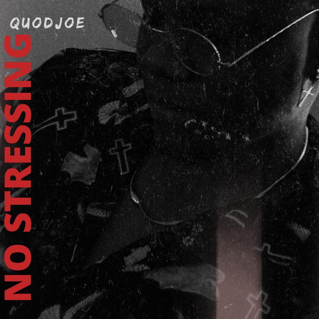 Quodjoe - No Stressing (Prod. By Ransom Beatz)
