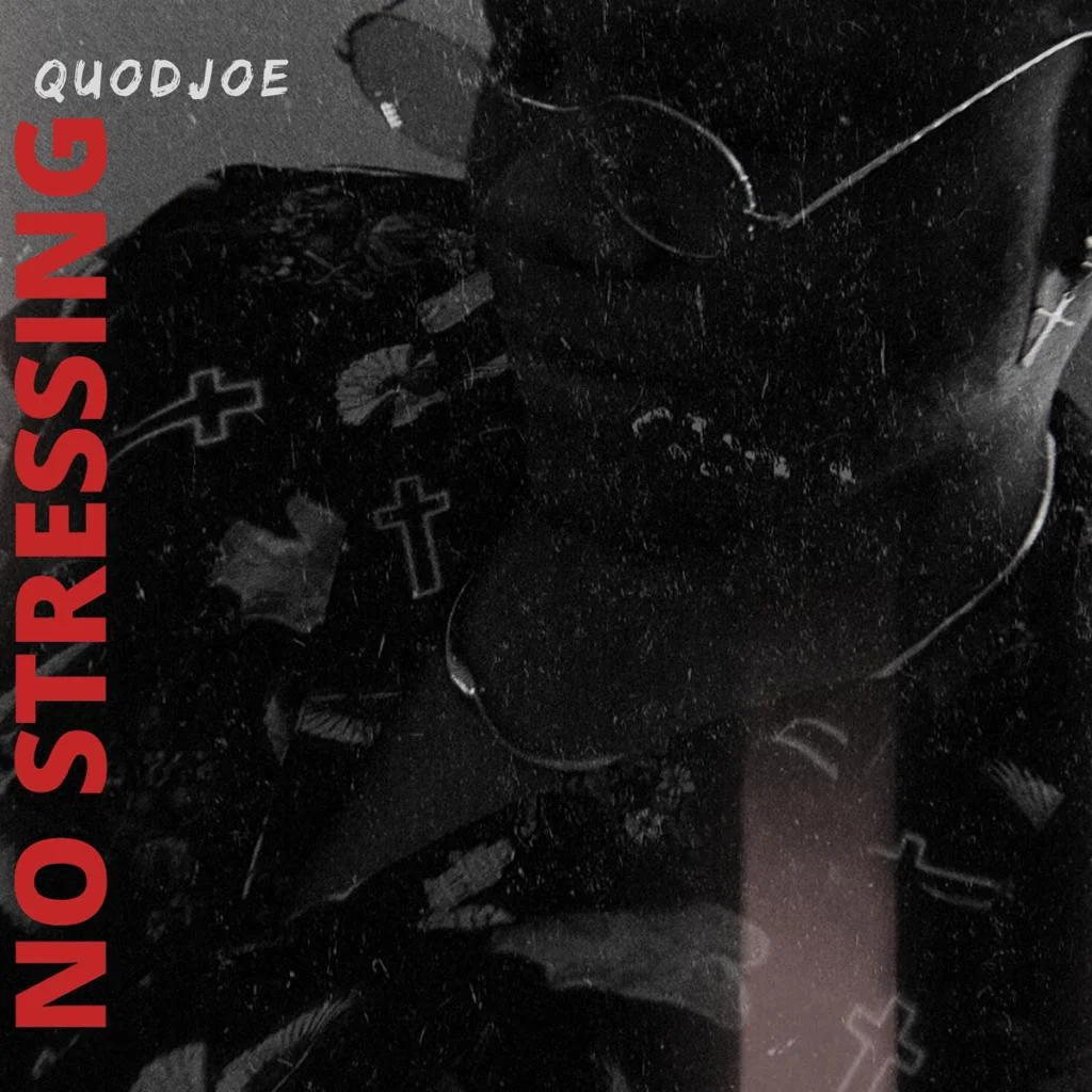 Quodjoe – No Stressing (Prod. By Ransom Beatz)