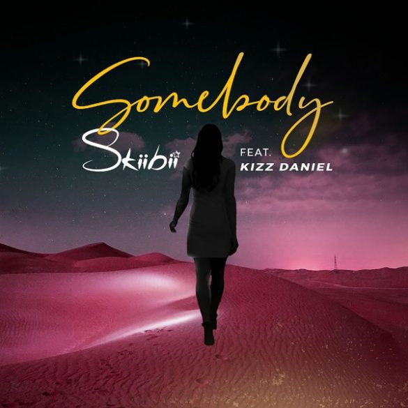 Skiibii – Somebody Ft. Kizz Daniel (Prod. By Young John)