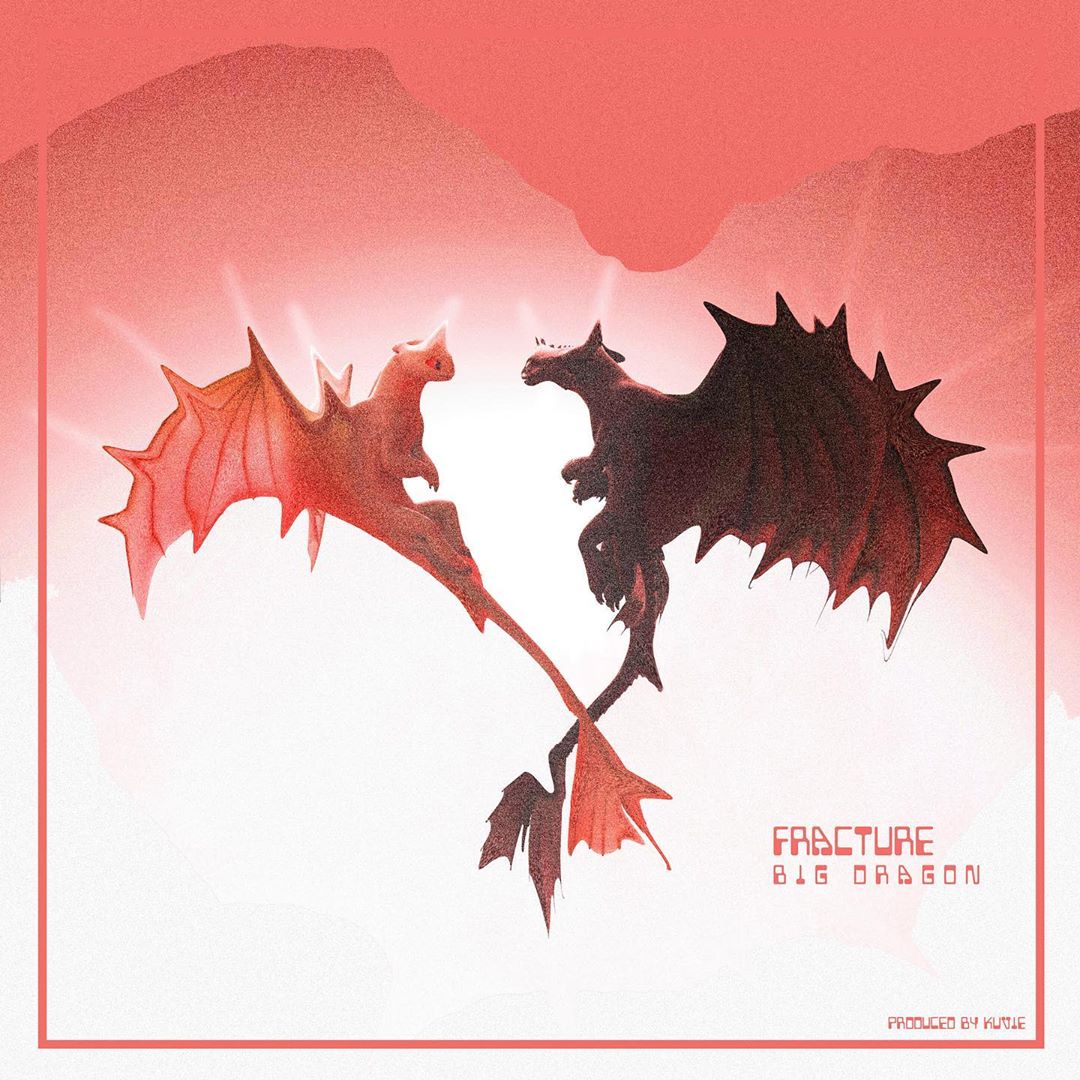 Big Dragon (Efya) – Fracture (Prod. By Kuvie) Big Dragon (Efya) – Fracture (Prod. By Kuvie)