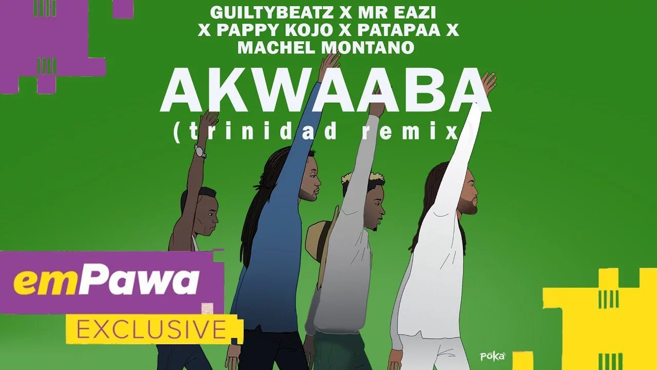 GuiltyBeatz – Akwaaba (Remix) Ft. Machel Montano x Mr Eazi x Pappy Kojo & Patapaa