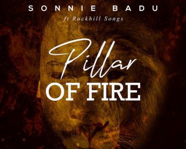 Sonnie Badu – Pillar Of Fire Ft. RockHill Songs