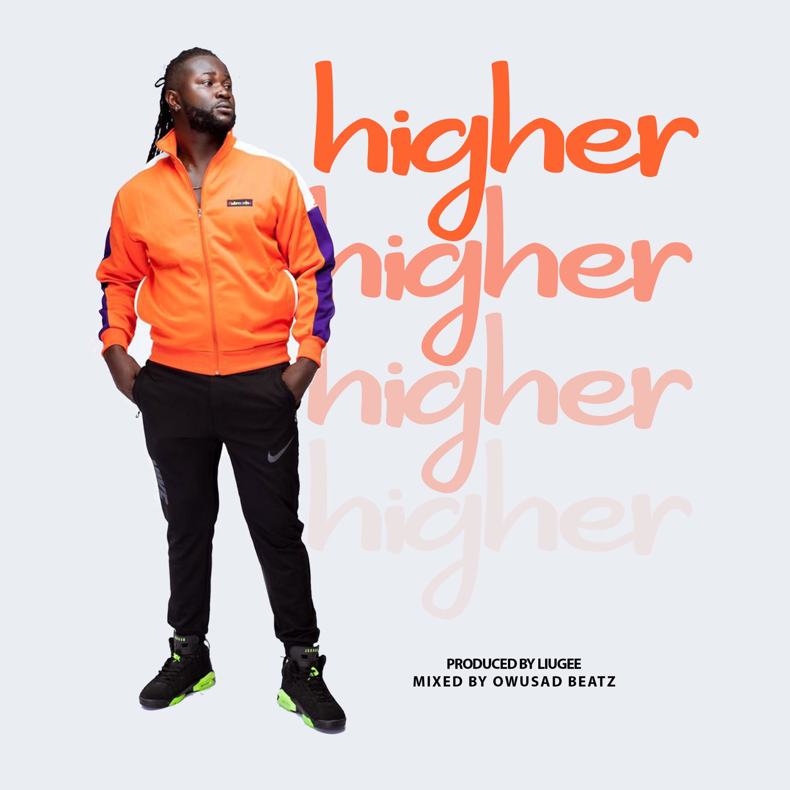 Pappi Sing – Higher (Prod. By Liugee Beatz)