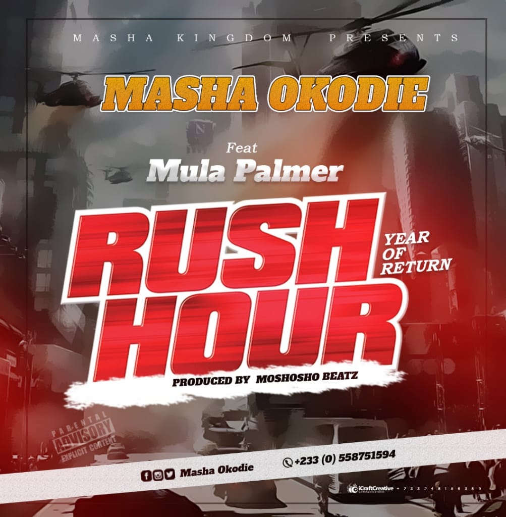 Masha Okodie – Rush Hour (Year Of Rturn) Ft Mula Palmer (Mix. By Moshosho Beatz)