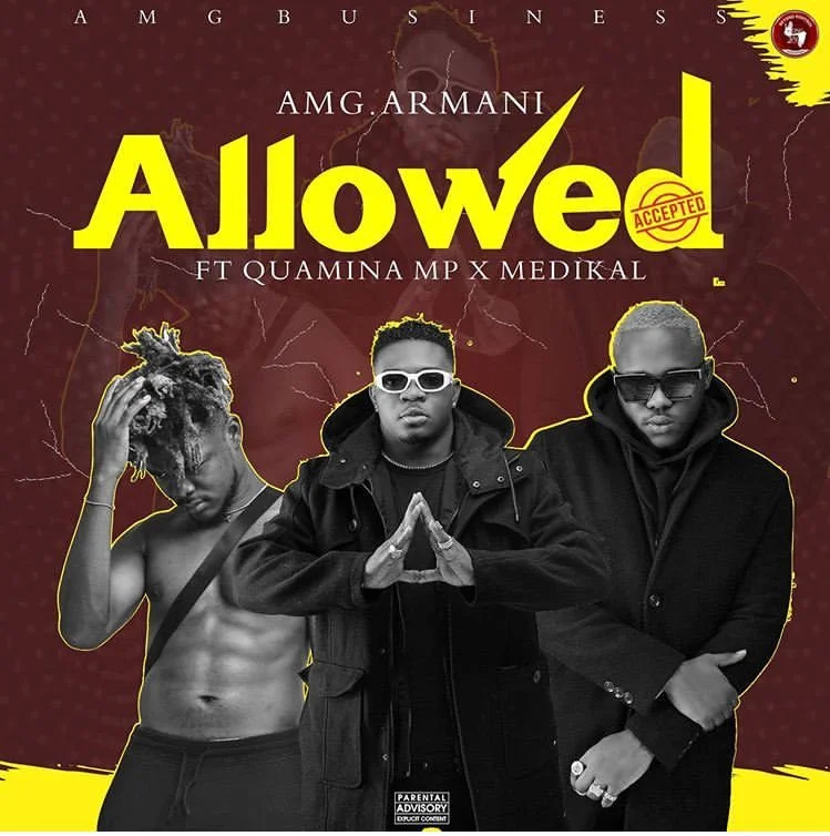 64852 AMG Armani – Allowed Ft Quamina Mp & Medikal (Prod. by Slim Drumz)