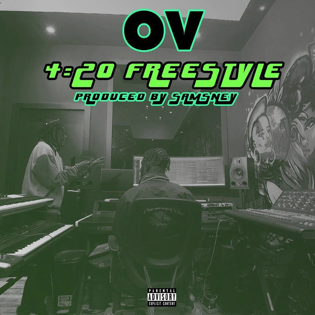 OV – 4:20 Freestyle (Prod. by Samsney) OV – 4:20 Freestyle (Prod. by Samsney)