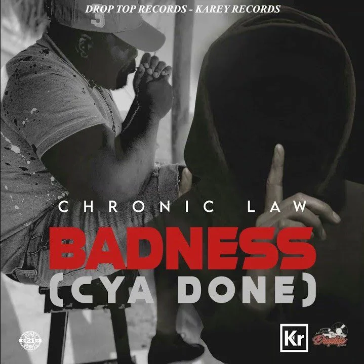 Chronic Law – Badness (Cya Done) (Prod. By Drop Top Records)