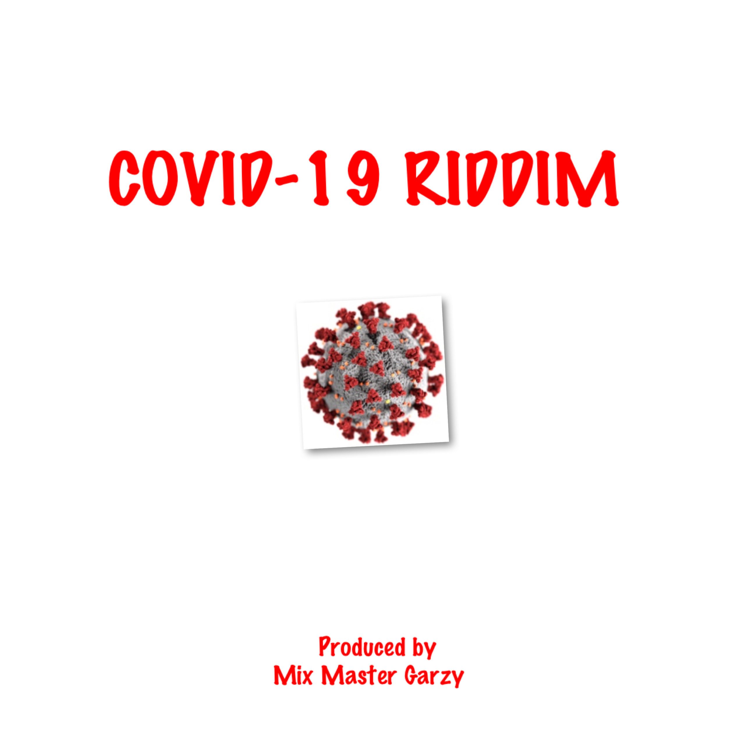 Free Beat: COVID-19 Riddim – (Prod By Mix Master Garzy)