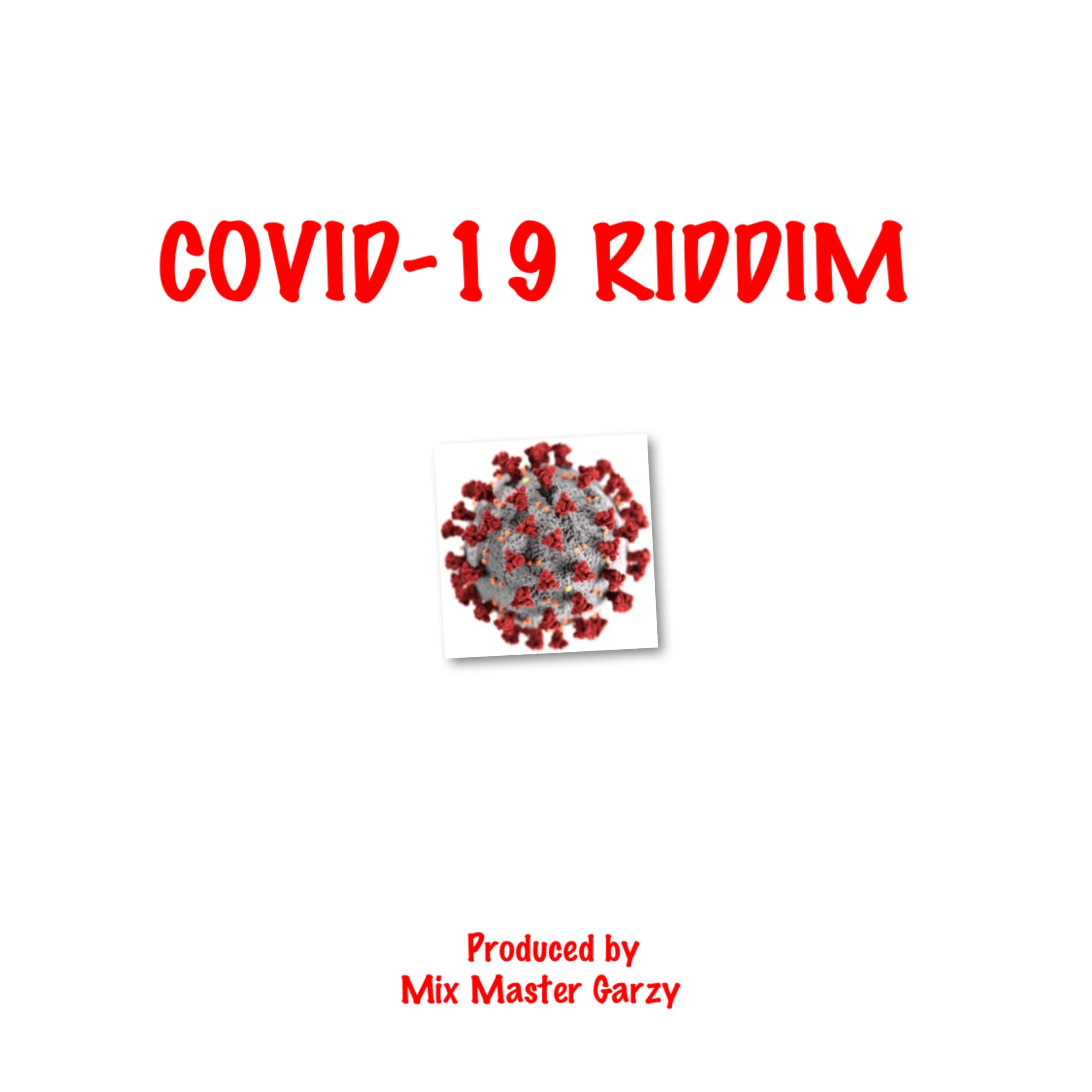 IMG_3422-scaled Free Beat: COVID-19 Riddim - (Prod By Mix Master Garzy)