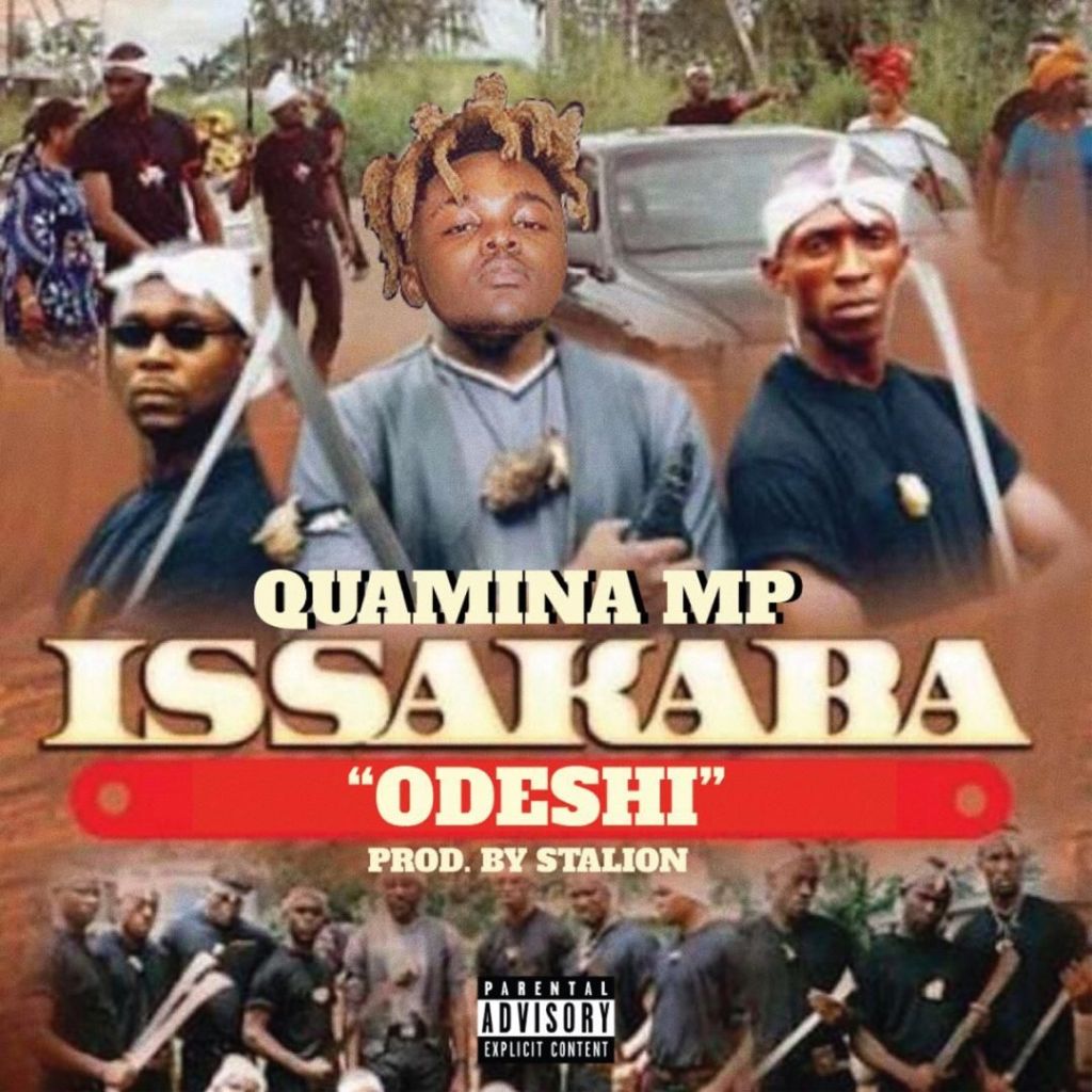 Quamina MP – Issakaba (Odeshi) (Prod. By Stalion)